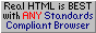 Real HTML is best with ANY Standards Compliant Browser